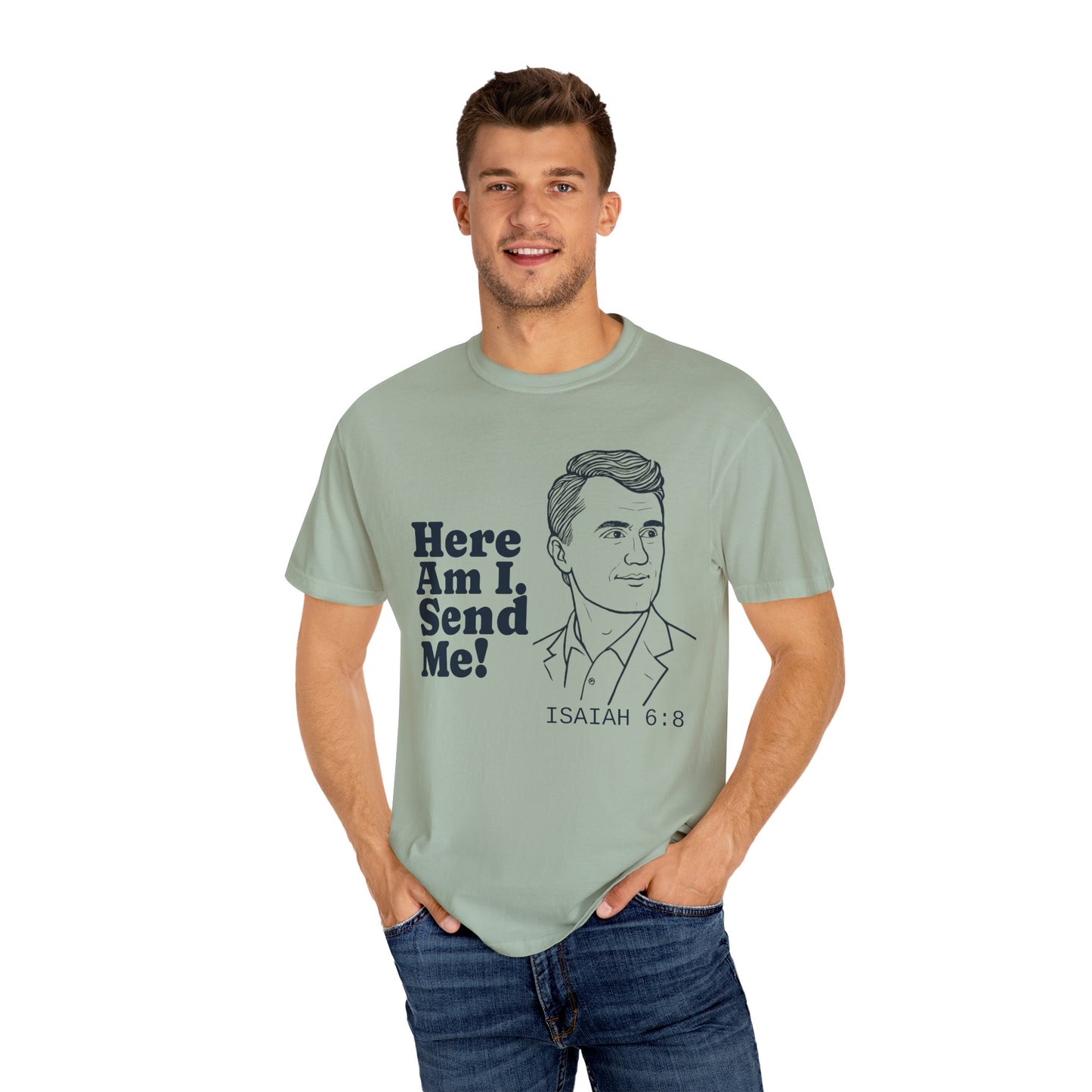 T-Shirt with Charlie Kirk's Inspirational Quote from Isaiah 6:8