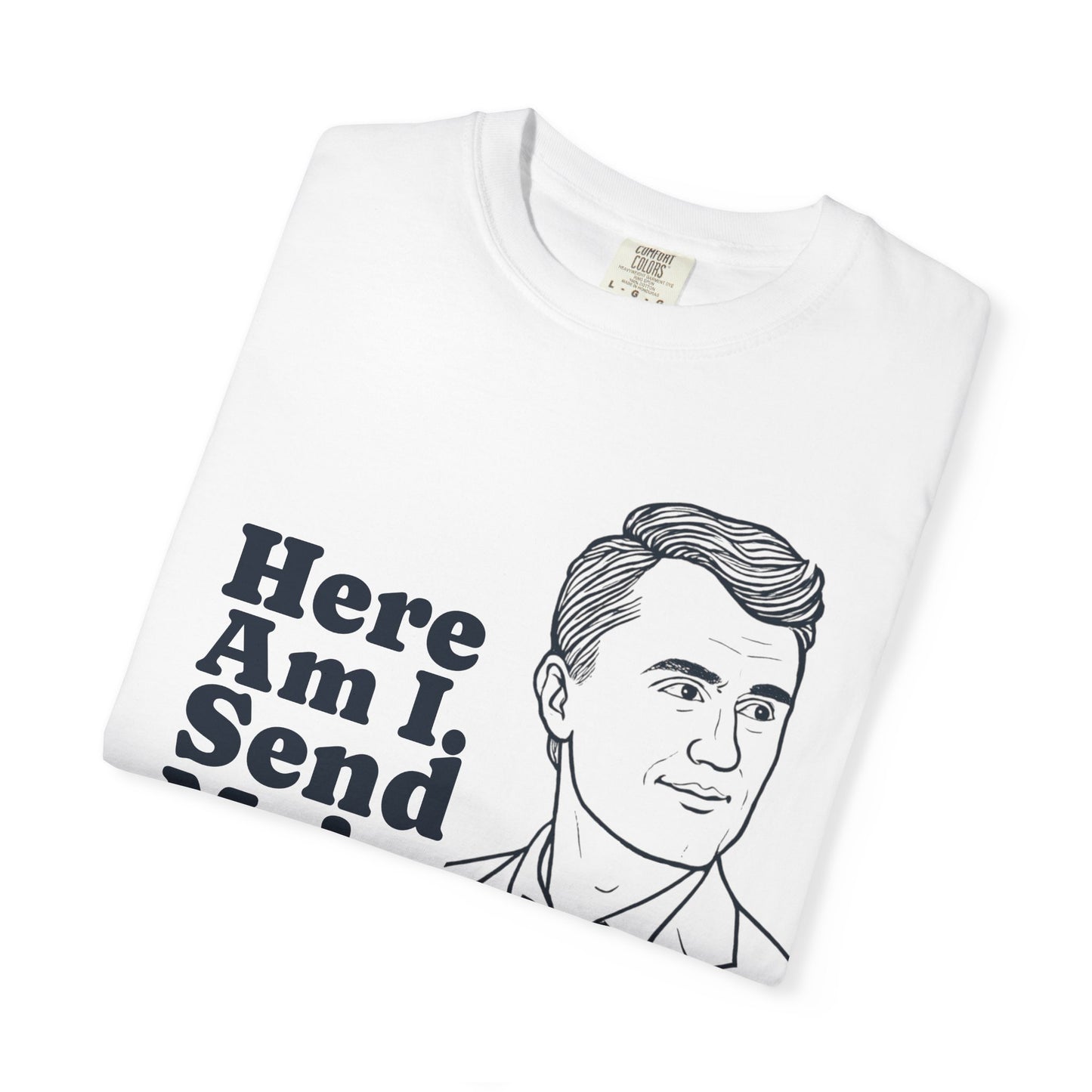 T-Shirt with Charlie Kirk's Inspirational Quote from Isaiah 6:8