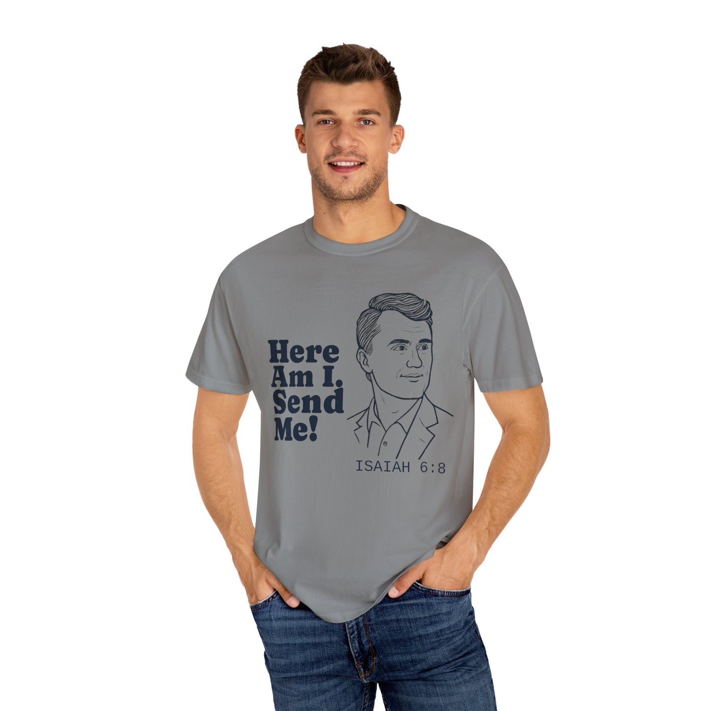 T-Shirt with Charlie Kirk's Inspirational Quote from Isaiah 6:8