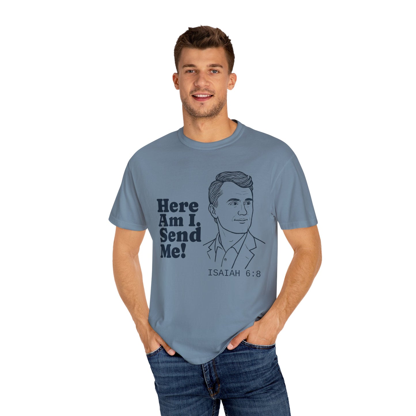 T-Shirt with Charlie Kirk's Inspirational Quote from Isaiah 6:8