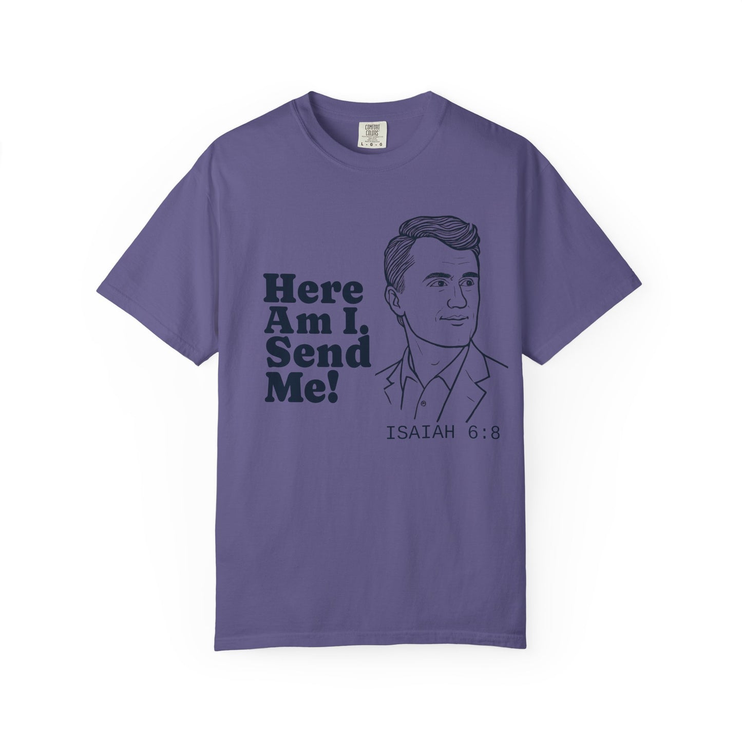 T-Shirt with Charlie Kirk's Inspirational Quote from Isaiah 6:8