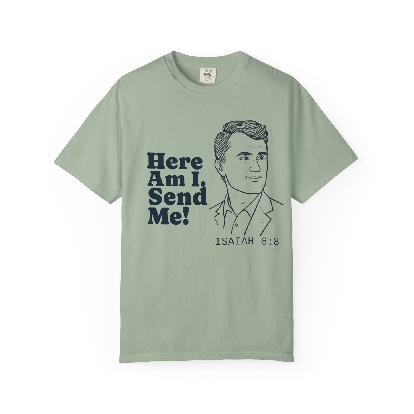 T-Shirt with Charlie Kirk's Inspirational Quote from Isaiah 6:8