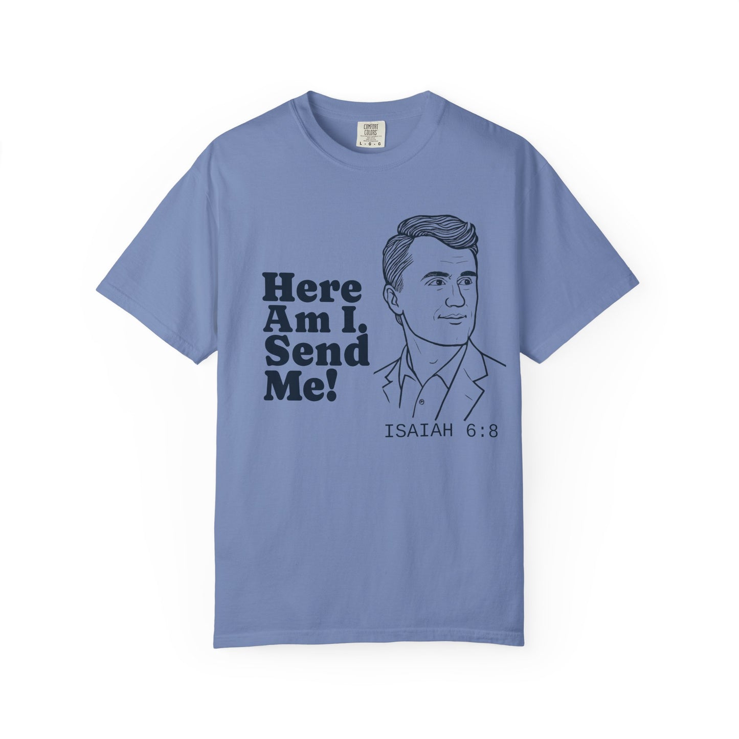 T-Shirt with Charlie Kirk's Inspirational Quote from Isaiah 6:8