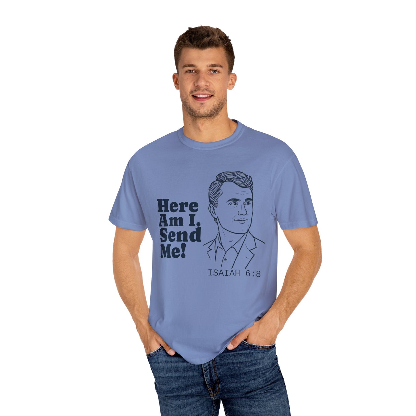 T-Shirt with Charlie Kirk's Inspirational Quote from Isaiah 6:8