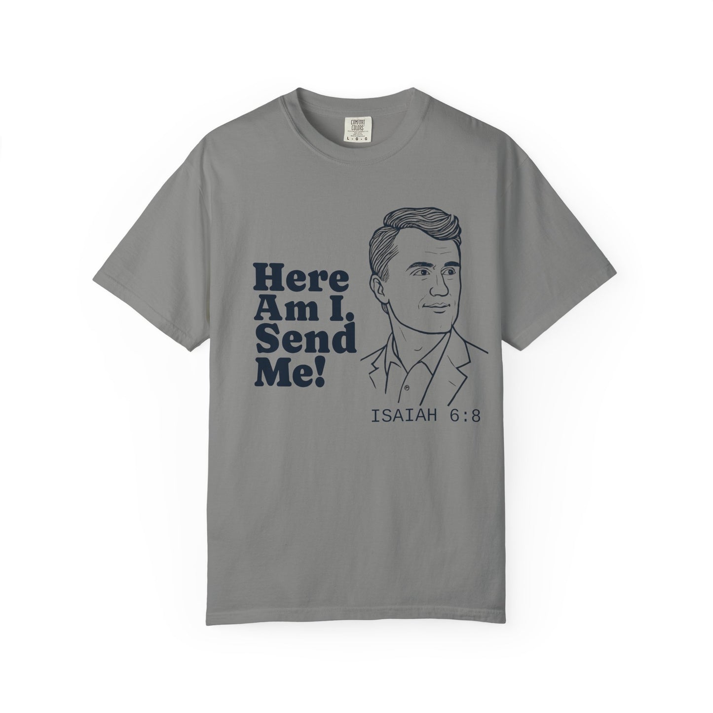 T-Shirt with Charlie Kirk's Inspirational Quote from Isaiah 6:8