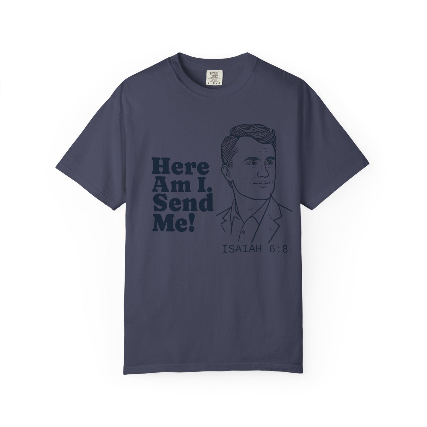 T-Shirt with Charlie Kirk's Inspirational Quote from Isaiah 6:8