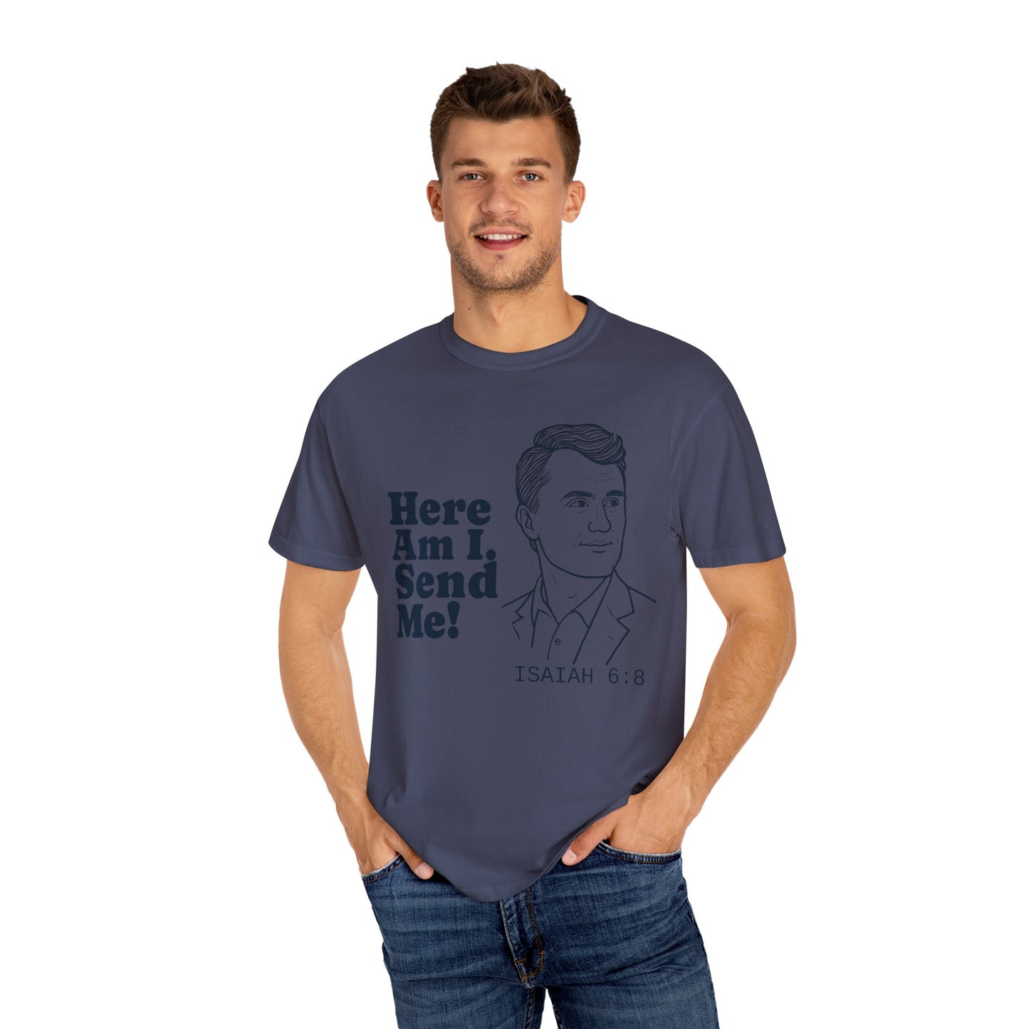 T-Shirt with Charlie Kirk's Inspirational Quote from Isaiah 6:8