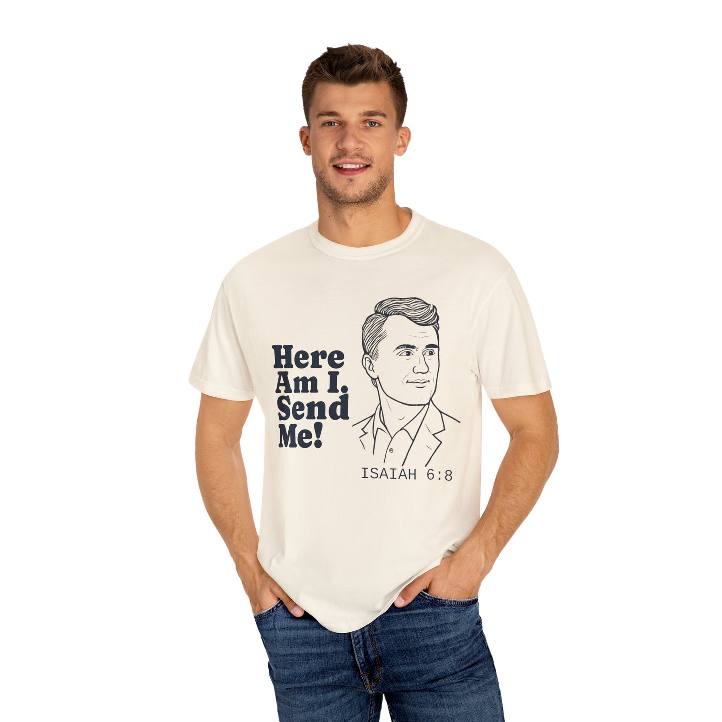 T-Shirt with Charlie Kirk's Inspirational Quote from Isaiah 6:8