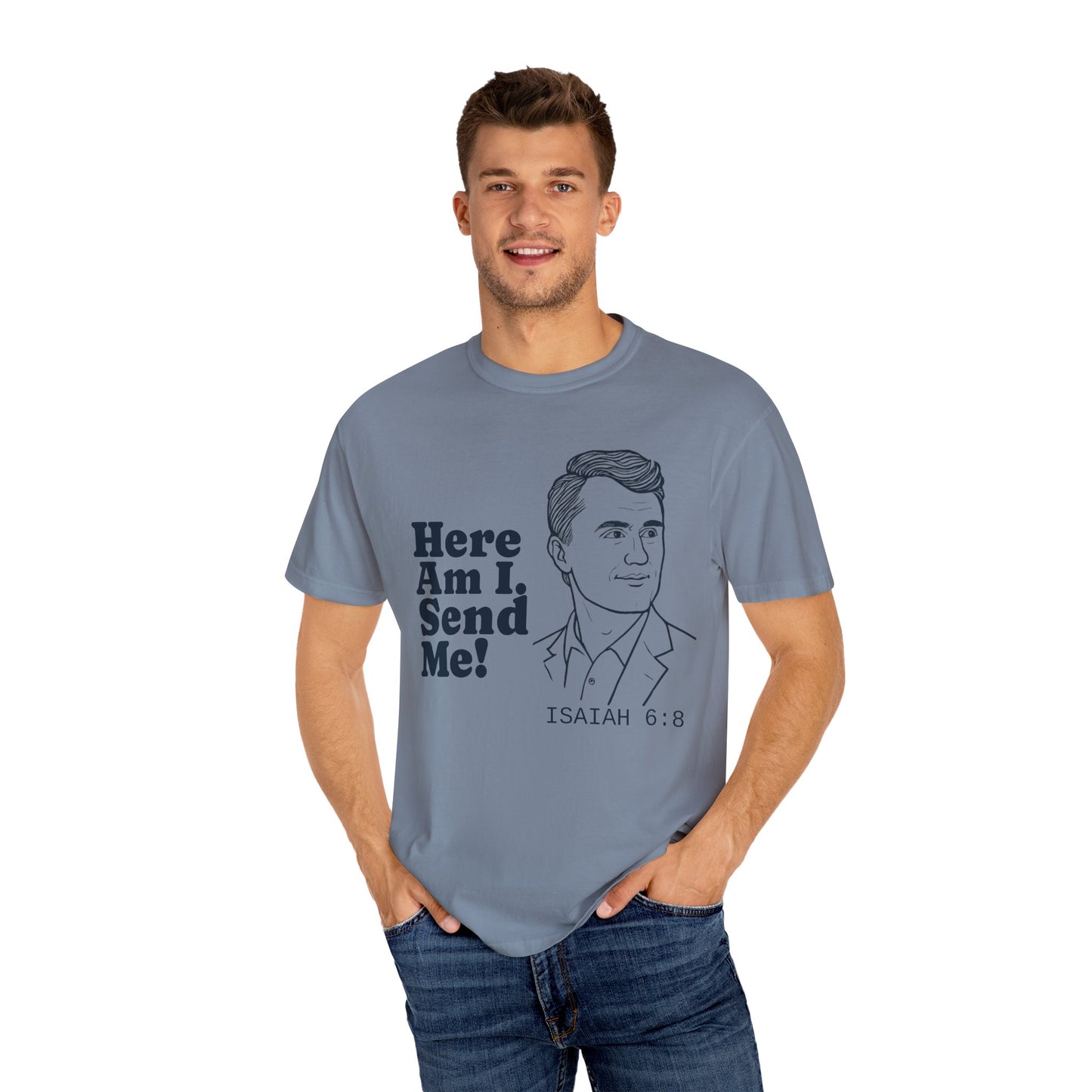 T-Shirt with Charlie Kirk's Inspirational Quote from Isaiah 6:8