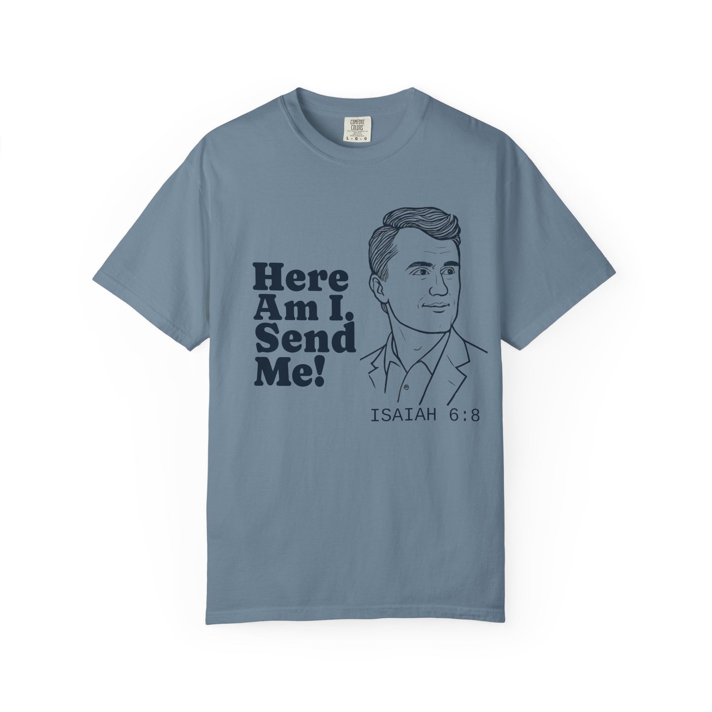 T-Shirt with Charlie Kirk's Inspirational Quote from Isaiah 6:8
