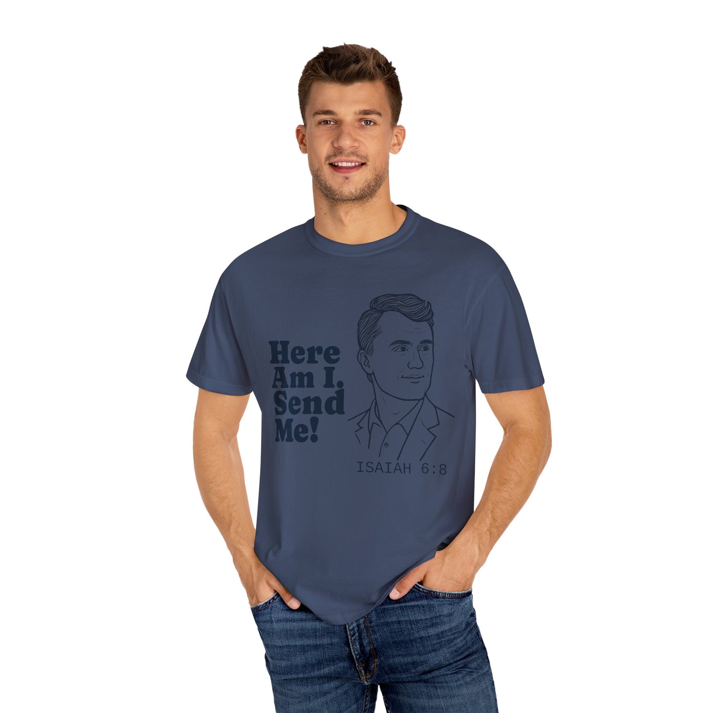 T-Shirt with Charlie Kirk's Inspirational Quote from Isaiah 6:8